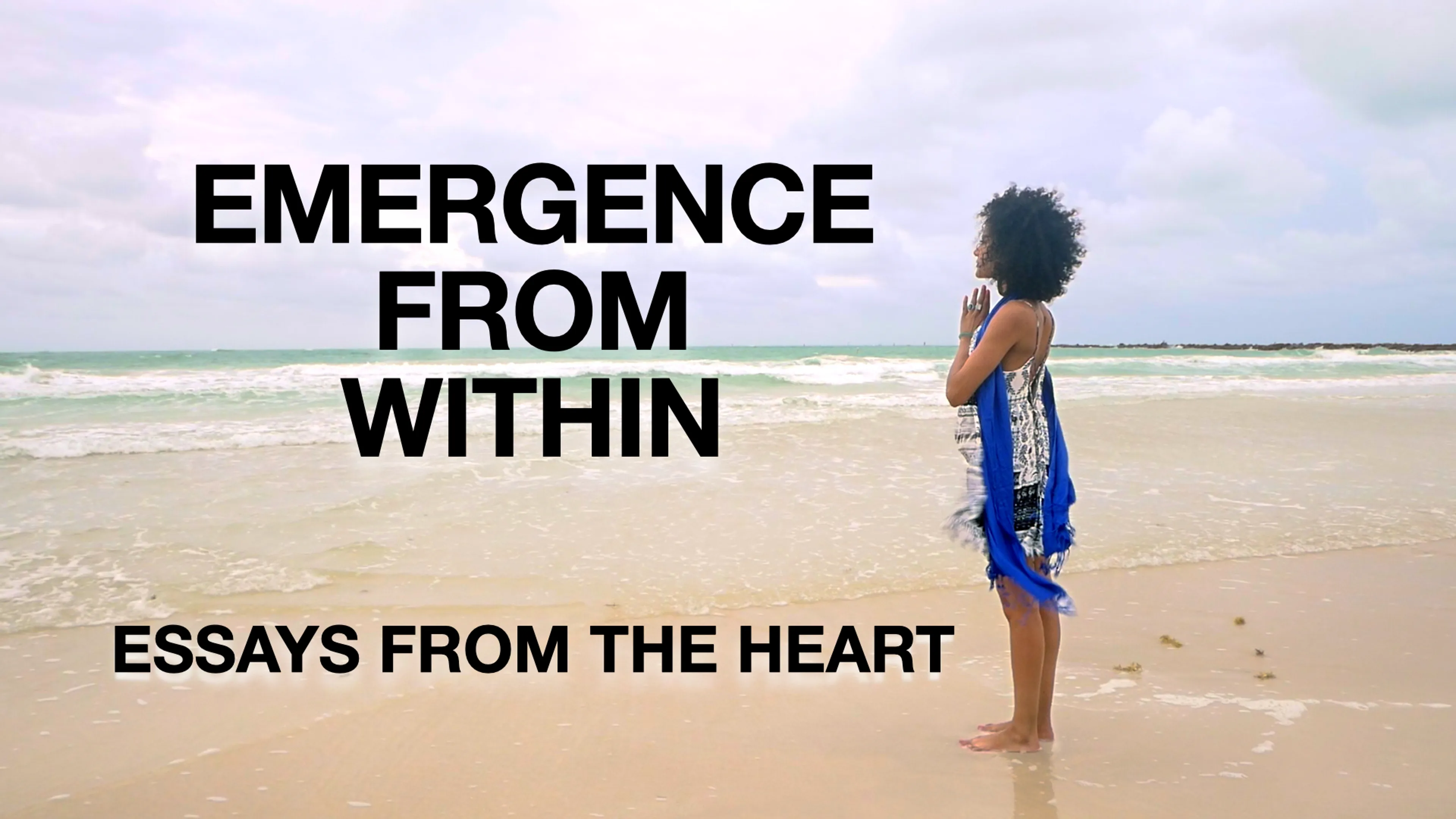 Essays from the Heart: Emergence from Within poster